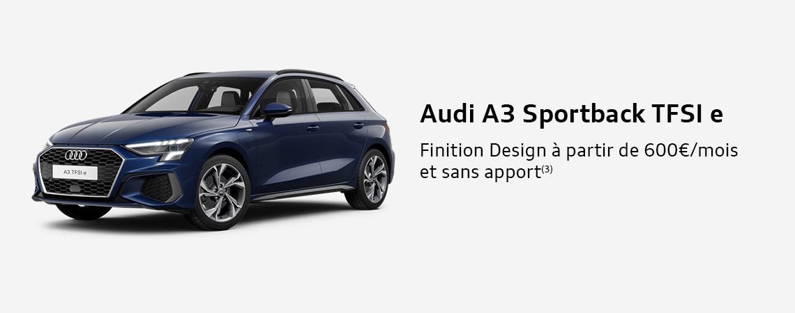 Audi A3 Sportback TFSI e Finition Design à partir de 600€/mois et sans apport