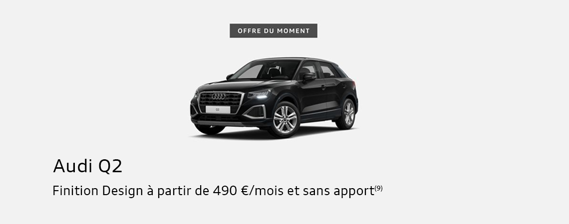 Audi Q2 Finition Design à partir de 490 €/mois et sans apport