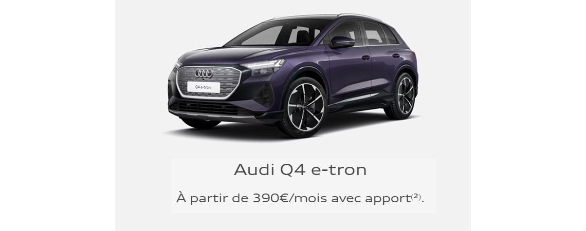 Audi Q4 e-tron à partir de 390 €/mois