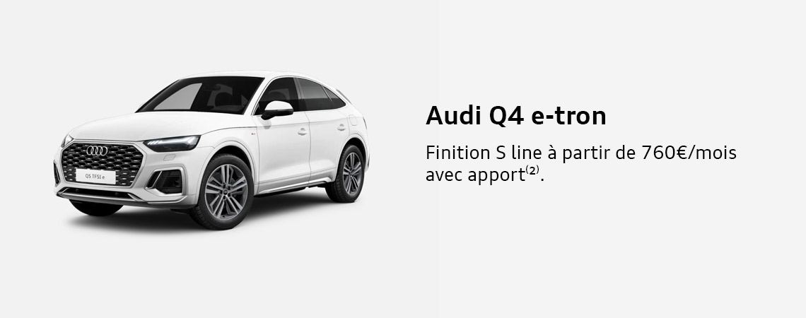 Audi Q4 e-tron Finition S line à partir de 760€/mois