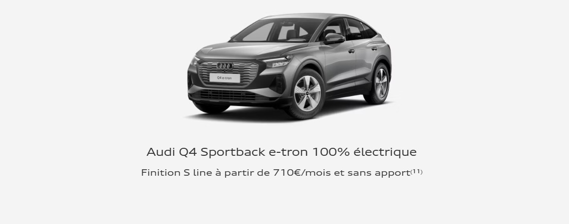 Audi Q4 Sportback e-tron 100% électrique Finition S line à partir de 710 €/mois 