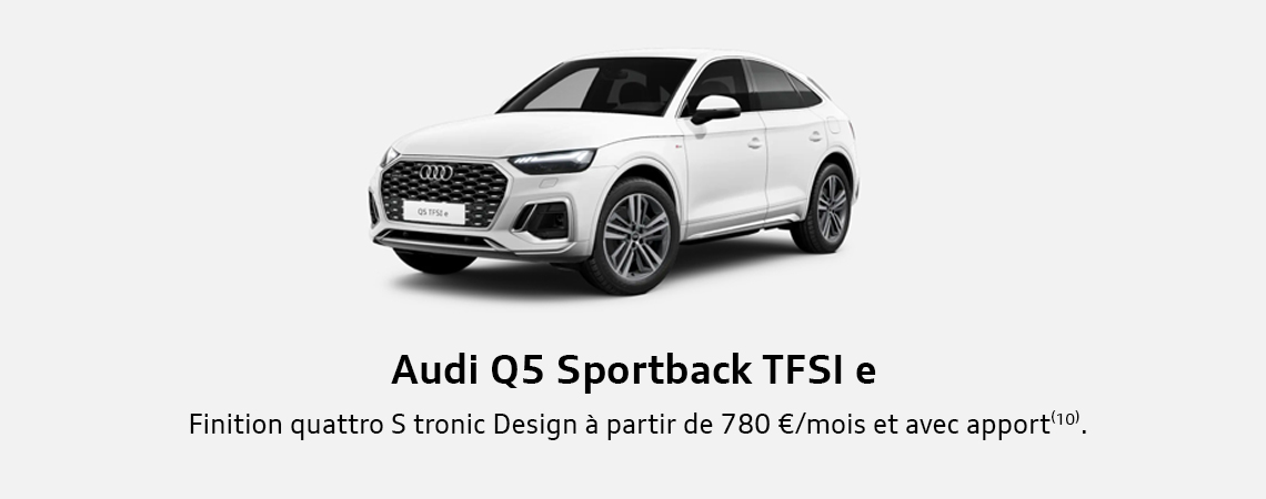 Audi Q5 Sportback TFSI e Finition quattro S tronic Design à partir de 780 €/mois