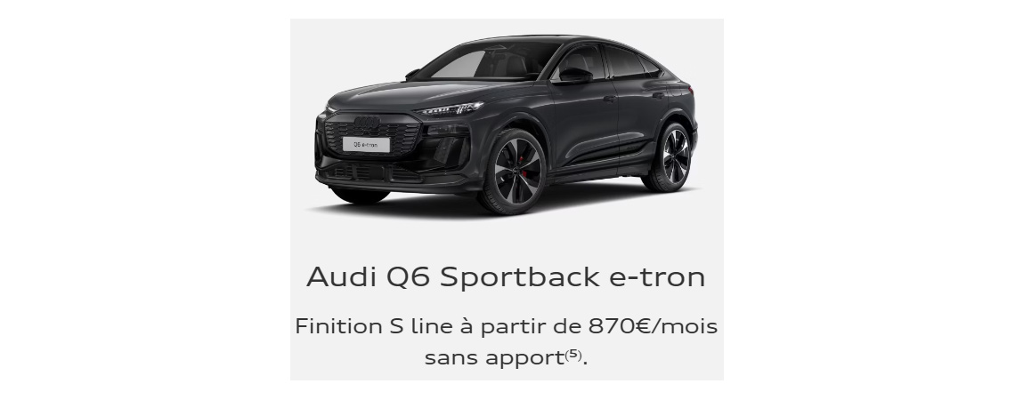 Audi Q6 Sportback e-tron Finition S line à partir de 870 €/mois