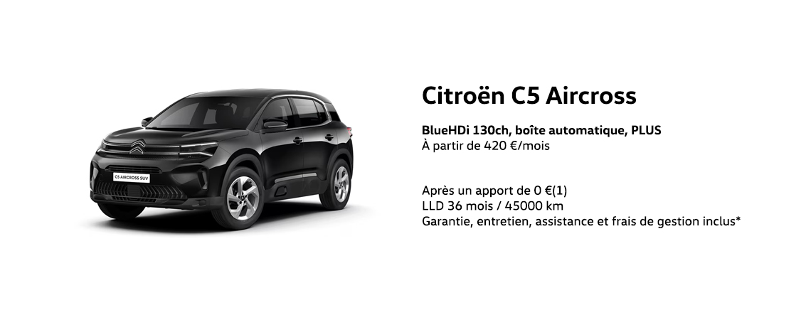 CITROËN C5 AIRCROSS BLUEHDI 130CH, BOÎTE AUTOMATIQUE, PLUS À PARTIR DE 420 €/MOIS