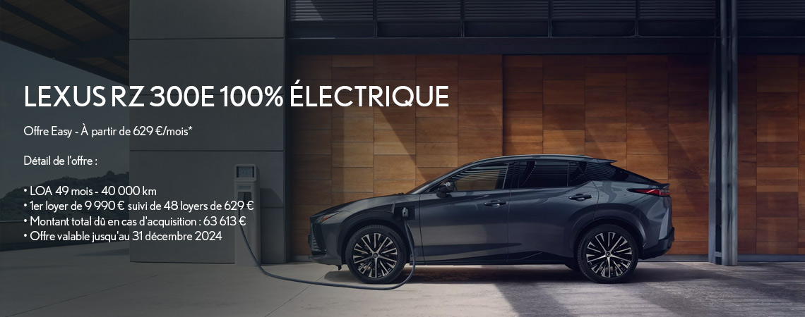 LEXUS RZ 300E 100% ÉLECTRIQUE À PARTIR DE 629 €/mois