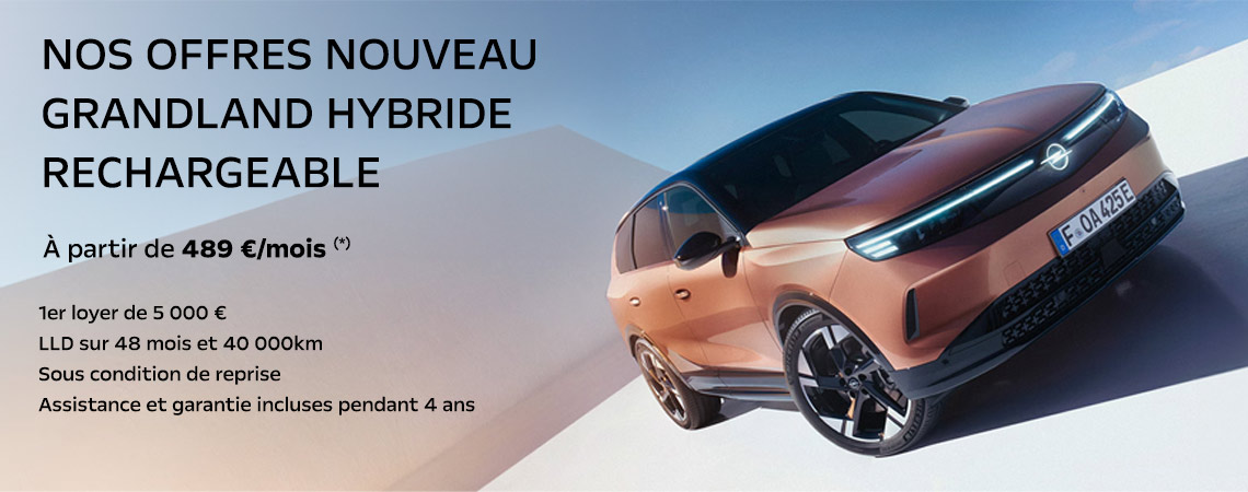 OPEL NOUVEAU GRANDLAND HYBRID RECHARGEABLE À PARTIR DE 489 €/mois