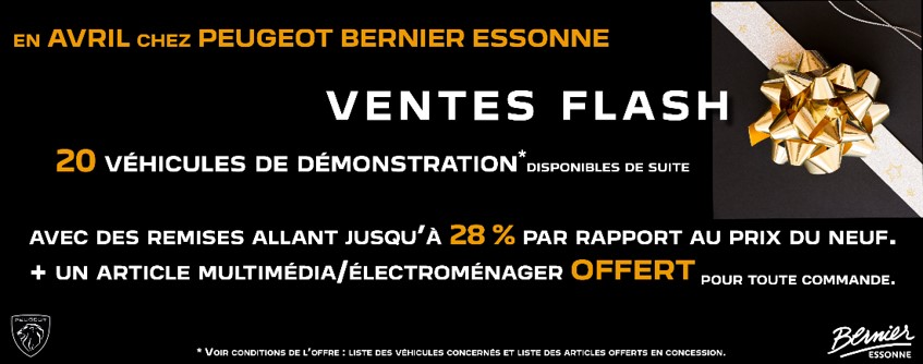 VENTES FLASH 20 VEHICULES DE DEMONSTRATION*  Promotions chez votre  concessionnaire Peugeot Bernier Ballainvilliers