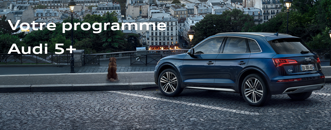 Votre programme Audi 5+