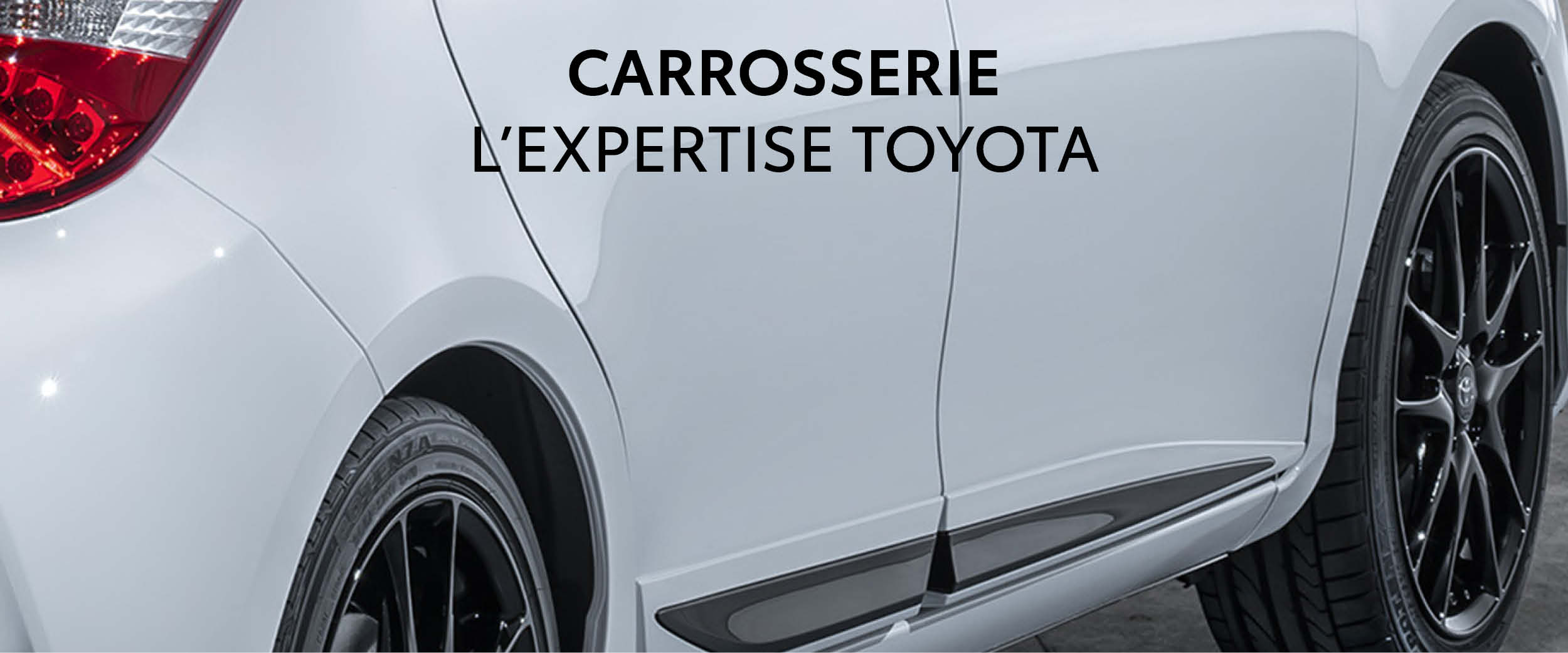 CARROSSERIE - L'expertise Toyota