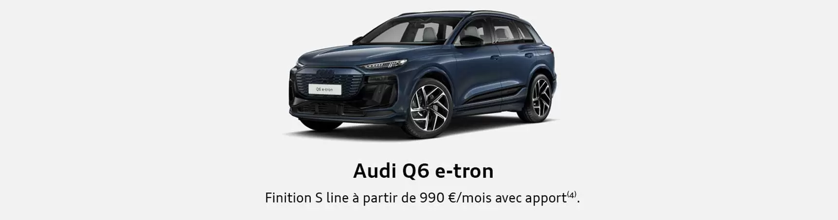 Audi Q6 e-tron Finition S line